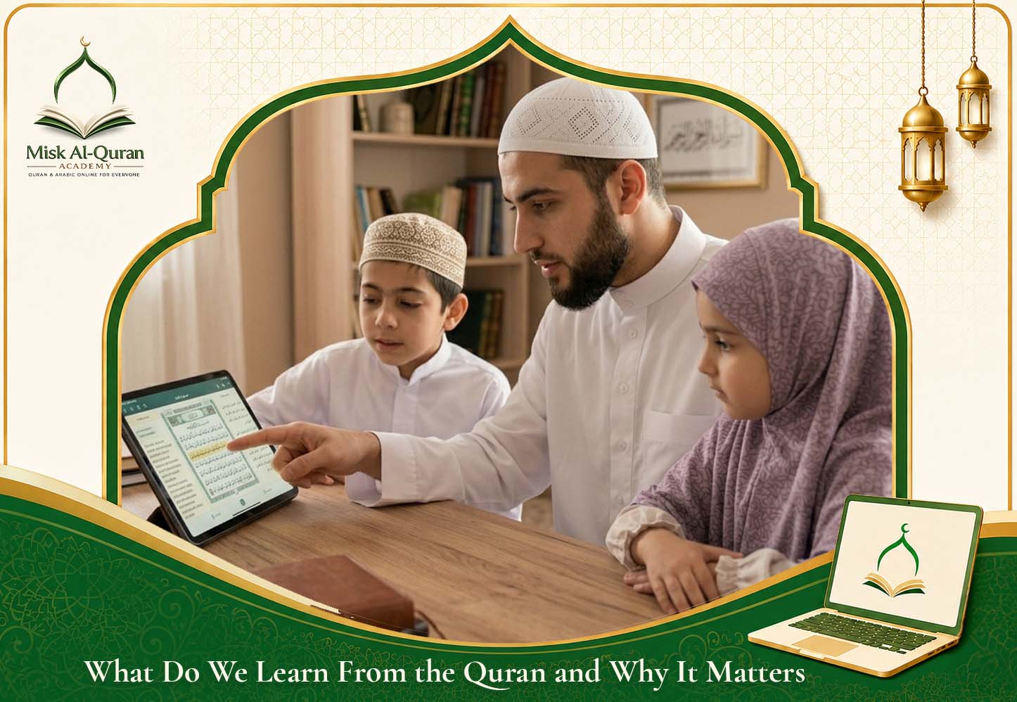 What Do We Learn From The Quran