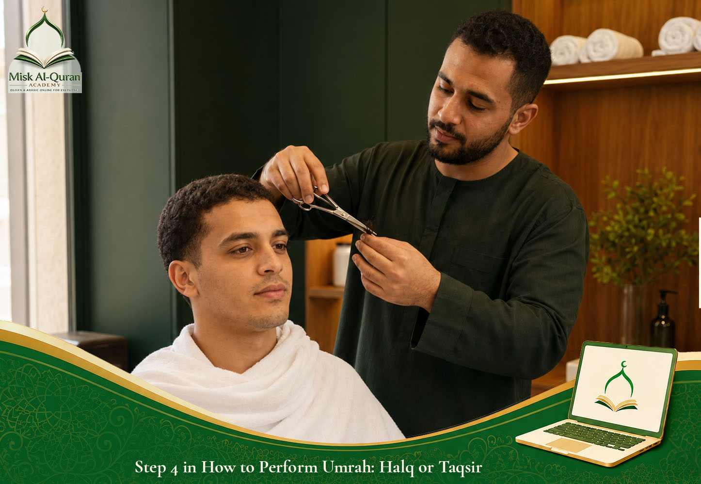Step 4 in How to Perform Umrah_ Halq or Taqsir