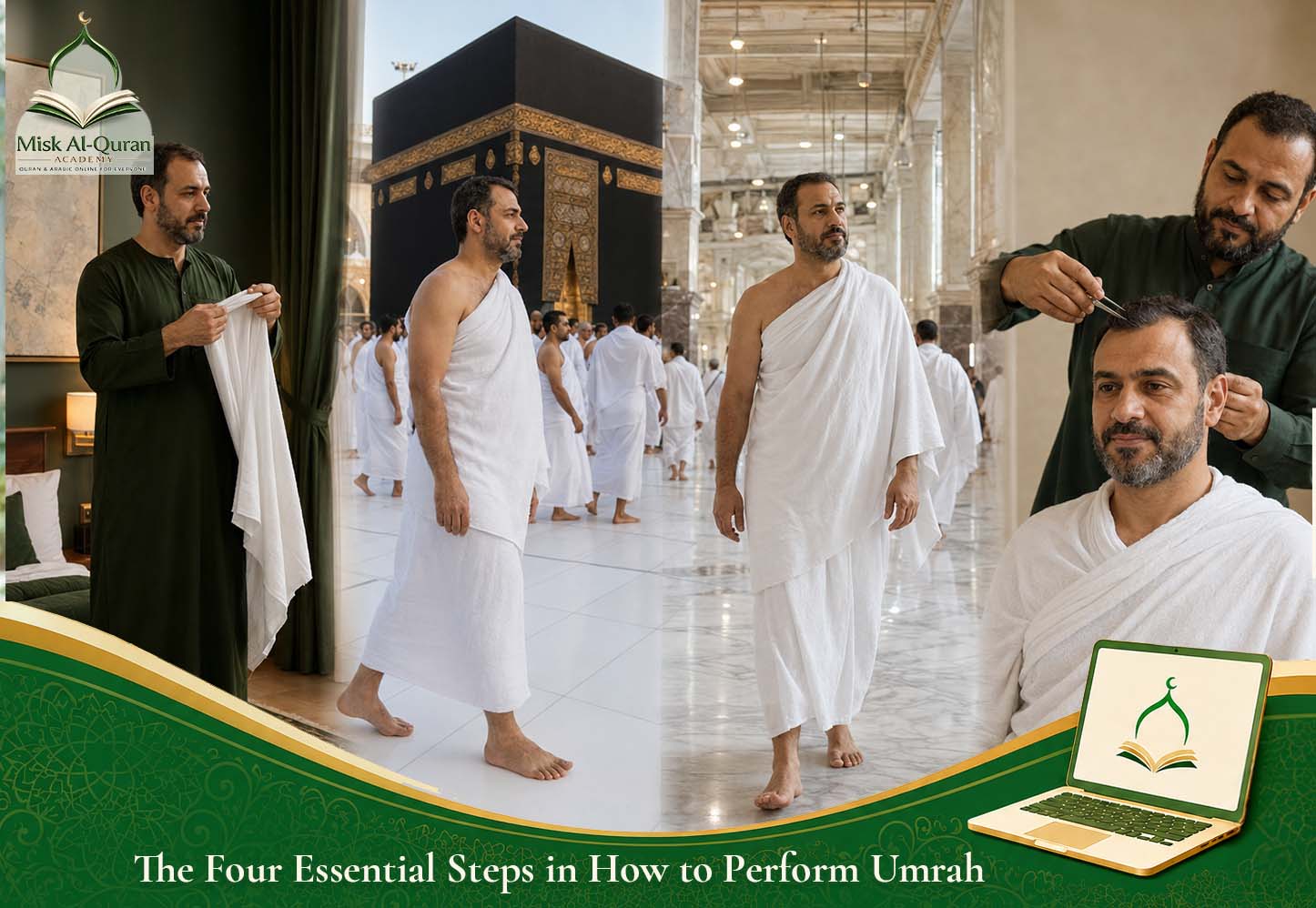 The Four Essential Steps in How to Perform Umrah
