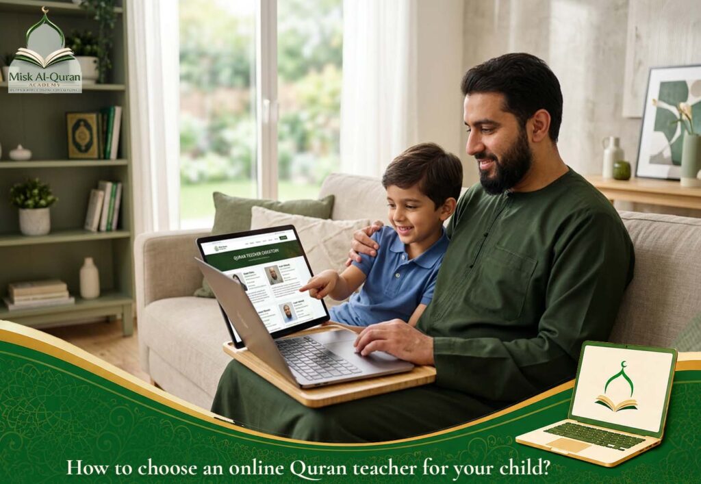 How to choose an online Quran teacher for your child_