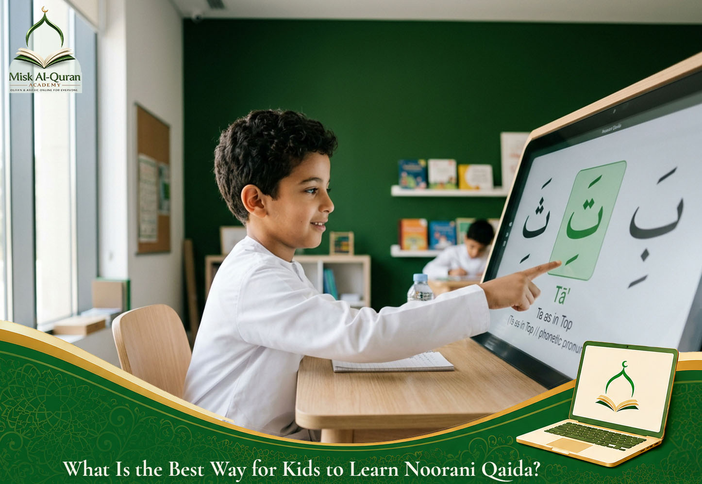 What Is the Best Way for Kids to Learn Noorani Qaida?