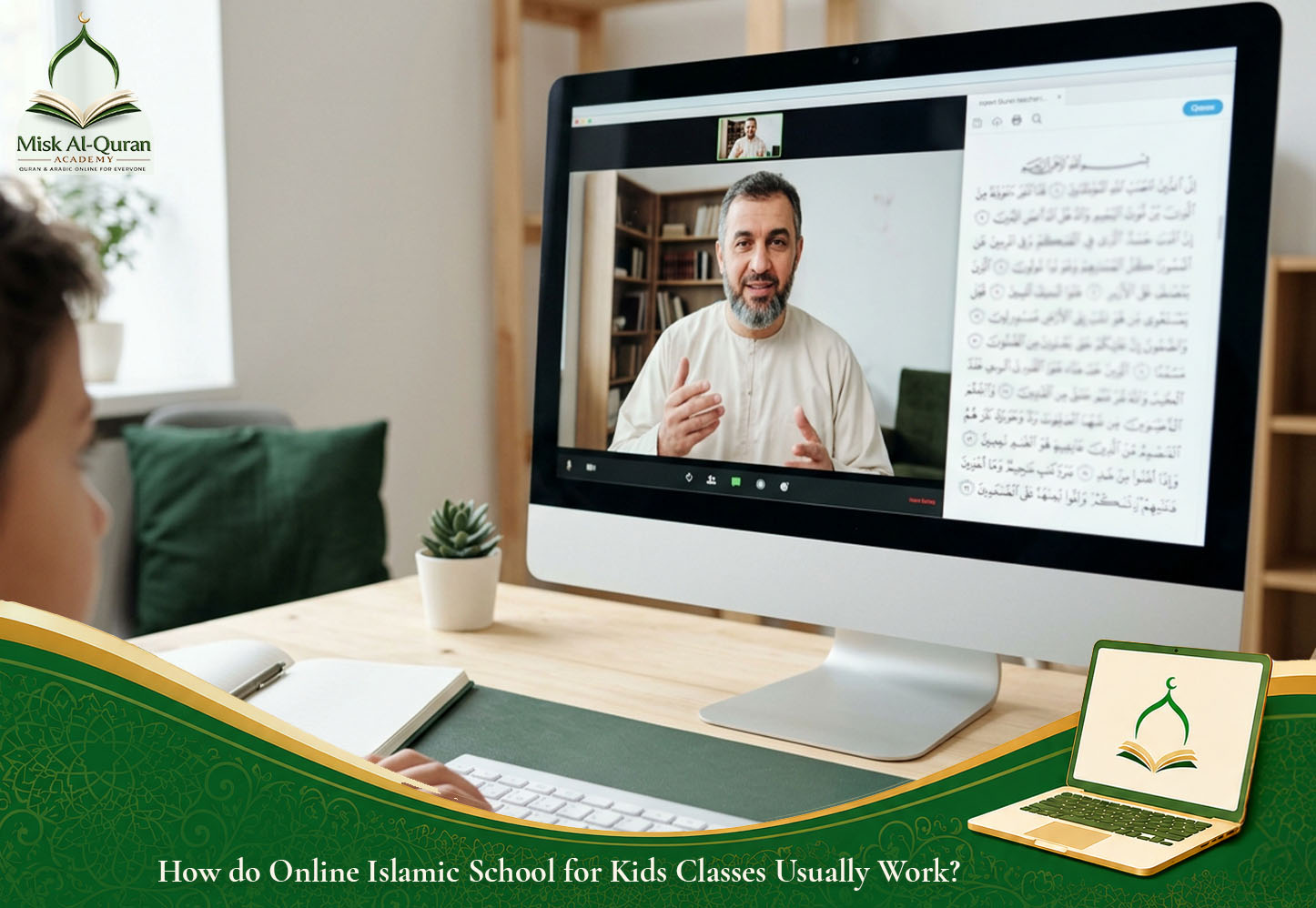 How do Online Islamic School for Kids Classes Usually Work?