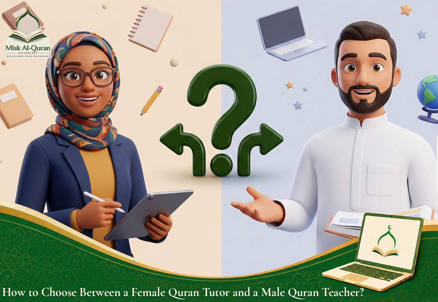 How to Choose Between a Female Quran Tutor and a Male Quran Teacher?